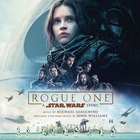 Michael Giacchino - Rogue One: A Star Wars Story (Original Motion Picture Soundtrack)