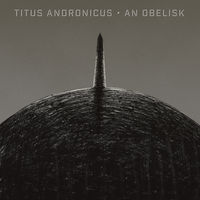 Titus Andronicus - An Obelisk [Indie Exclusive Limited Edition Peak Vinyl]
