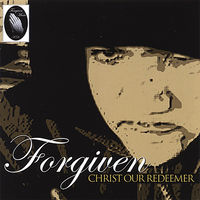 Forgiven - Christ Our Redeemer