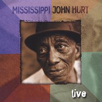 Mississippi John Hurt - Live