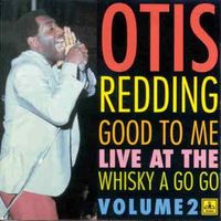 Otis Redding - Good to Me