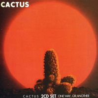 Cactus - Cactus/One Way Or Another [Import]