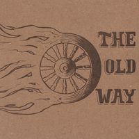 The Old Way - Old Way