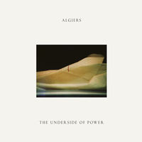 Algiers - The Underside Of Power [LP]