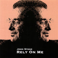 John Stone - Rely On Me