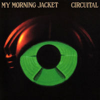 My Morning Jacket - Circuital [Vinyl]
