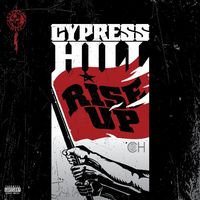 Cypress Hill - Rise Up [PA] *