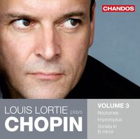 LOUIS LORTIE - Louis Lortie Plays Chopin Vol 3