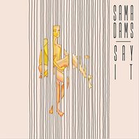 Sama Dams - Say It