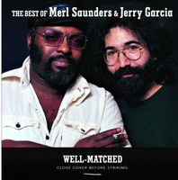 Merl Saunders - Well-Matched Best of Merl Saunders & Jerry Garcia