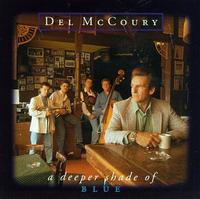 Del Mccoury - Deeper Shade of Blue