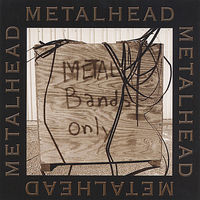 Metalhead - Metal Bands Only