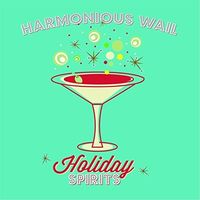 Harmonious Wail - Holiday Spirits