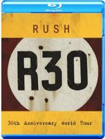 Rush - Rush: R30: 30th Anniversary World Tour