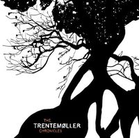 Trentemoller - The Trentemoller Chronicles