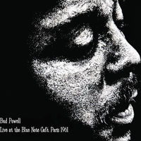 Bud Powell - Live At The Blue Note Cafe, Paris 1961