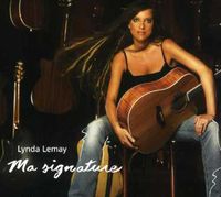 Lynda Lemay - Ma Signature [Import]