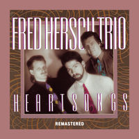 Fred Hersch - Heartsongs (Remastered) [Remastered]