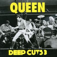 Queen - Deep Cuts 3 (1984-1995) [Import]