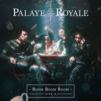 Palaye Royale - Boom Boom Room (Side B) [Indie Exclusive]
