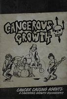 Cancerous Growth - Cancer Causing Agents Cancerous Growth Discography