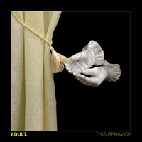 ADULT. - This Behavior [LP]