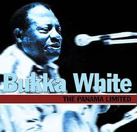 Bukka White - Panama Limited