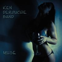 Ken DeRouchie Band - Muse