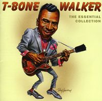 T-Bone Walker - The Essential T-Bone Walker Collection