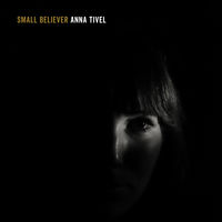 Anna Tivel - Small Believer [Download Included]