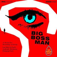 Big Boss Man - Last Man on Earth