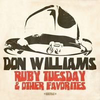 Don Williams - Ruby Tuesday & Other Favorites