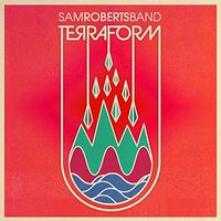 Sam Roberts Band - Terraform [Limited Edition Translucent Splatter 2LP]