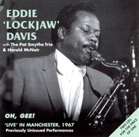 Eddie 'Lockjaw' Davis - Lockjaw Oh Gee! Live In Manchester [Import]