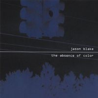 Jason Blake - Absence of Color