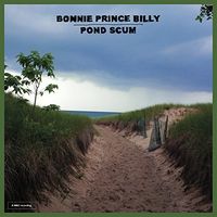 Bonnie 'Prince' Billy - Pond Scum
