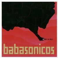 Babasonicos - Miami