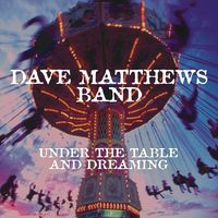 Dave Matthews Band - Under the Table and Dreaming [LP]