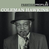Coleman Hawkins - Prestige Profiles 4