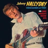 Johnny Hallyday - Viens Danser Le Twist / Sings America's Rockin Hits
