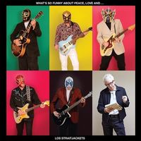 Los Straitjackets - What's So Funny About Peace Love & Los Straijacket