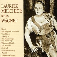 LAURITZ MELCHIOR - Lauritz Melchior Sings Wagner