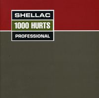 Shellac - 1000 Hurts