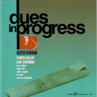 Keith Oxman - Dues in Progress