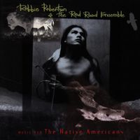 Robbie Robertson - Music for Native Americans (Original Soundtrack)