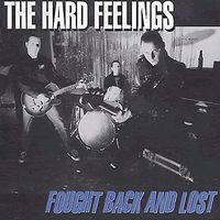 Hard Feelings - Fought Back and Lost