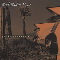 Red Radio Flyer - Gettin' Somewhere