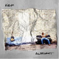 Kef - Alright