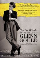 Glenn Gould - Genius Within: The Inner Life of Glenn Gould