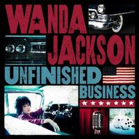 Wanda Jackson - Unfinished Business